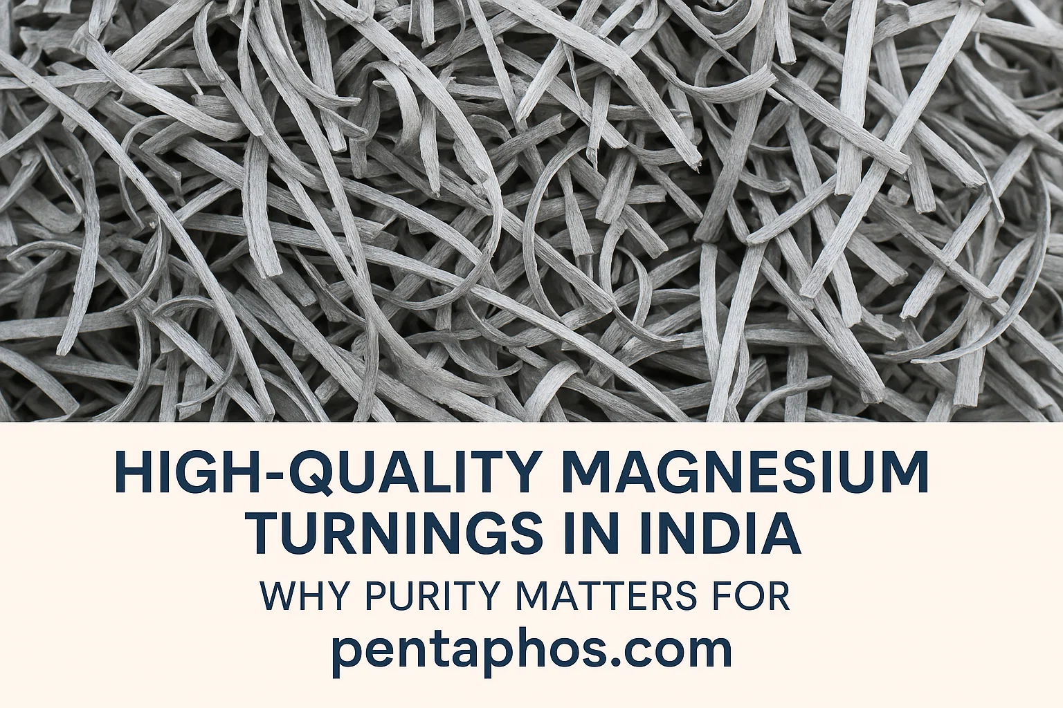 High-Quality Magnesium Turnings in India: Why Purity Matters